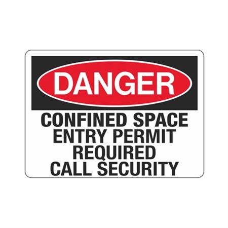 Danger Confined Space Entry Permit
Required Call Security Sign